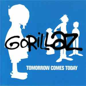 Gorillaz - Tomorrow Comes Today Album