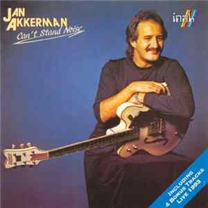 Jan Akkerman - Can't Stand Noise Album