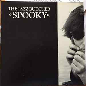 The Jazz Butcher - Spooky Album