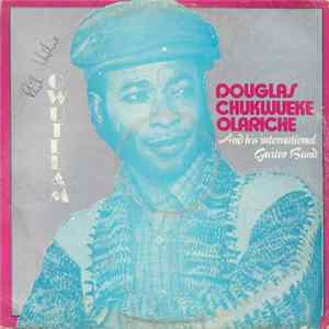 Douglas Chukwueke Olariche And His International Guitar Band - Owutelam Album
