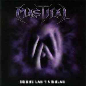 Mastifal - Desde Las Tinieblas Album