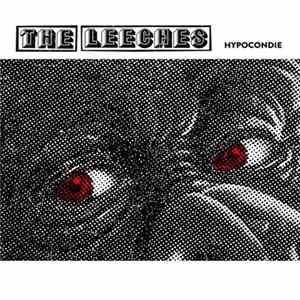 The Leeches - Hypocondie Album