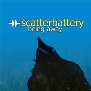 Scatterbattery - Being Away Album