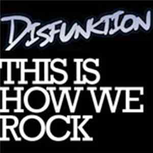 Disfunktion - This Is How We Rock Album
