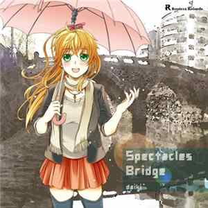 Daiki - Spectacles Bridge Album