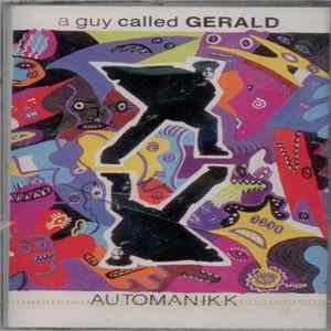 A Guy Called Gerald - Automanikk Album