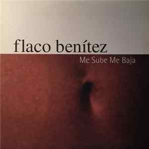 Flaco Benítez - Me Sube Me Baja Album