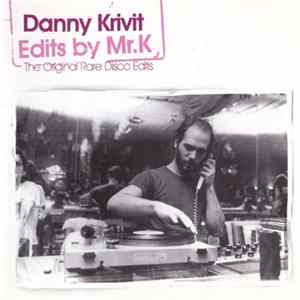 Danny Krivit - Edits By Mr. K (The Original Rare Disco Edits) Album