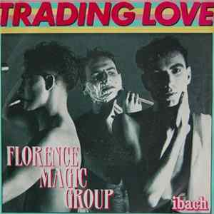 Florence Magic Group - Trading Love Album