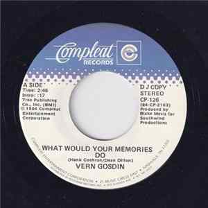Vern Gosdin - What Would Your Memories Do Album