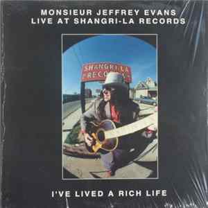 Jeffrey Evans - I've Lived A Rich Life (Live At Shangri-La Records) Album