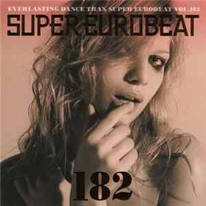 Various - Super Eurobeat Vol. 182 Album