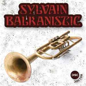 Sylvain - Balkanistic Album