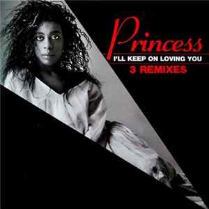 Princess - I'll Keep On Loving You (3 Remixes) Album