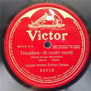 Louise Homer - Enrico Caruso - Trovatore - Ai Nostri Monti Album