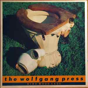 The Wolfgang Press - Bird Wood Cage Album