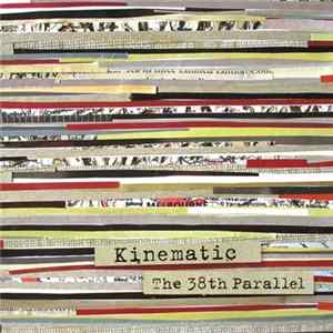 Kinematic - The 38th Parallel Album