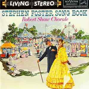 Robert Shaw Chorale - Stephen Foster Song Book Album