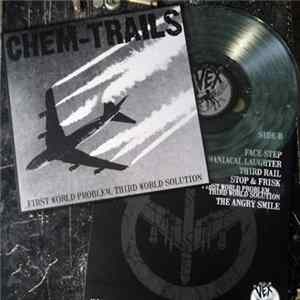 Chem-Trails - First World Problem, Third World Solution Album