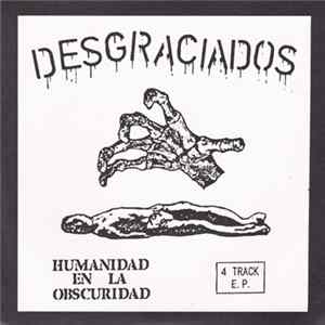 Desgraciados - Humanidad En La Obscuridad Album