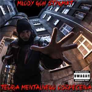 Młody Goh Stygmat - Teoria Mentalnego Oszpecenia Album