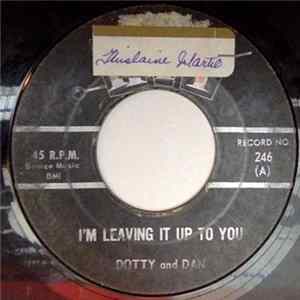 Dotty And Dan / The Tennessee Six And Four More - I'm Leaving It Up To You / (Down At) Papa Joe's Album