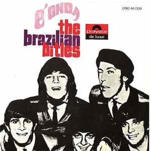 The Brazilian Bitles - Vol. 1 - É Onda! Album