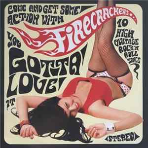 Firecrackers - You Gotta Love It Album