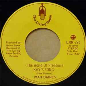 Ivan Daines - (The World Of Freedom) Kay's Song / Elvis Presley's Song Album