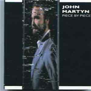 John Martyn - Piece By Piece Album