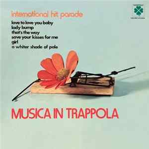 Unknown Artist - Musica In Trappola - International Hit Parade Album