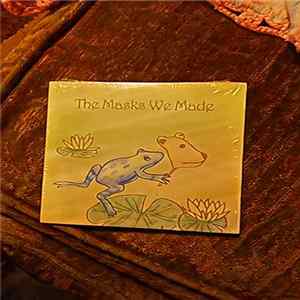 The Masks We Made - The Masks We Made Album