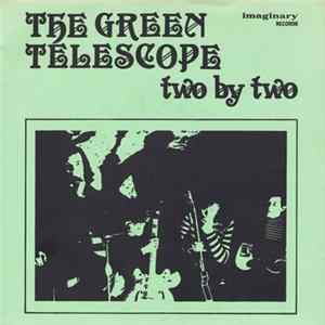 The Green Telescope - Two By Two Album