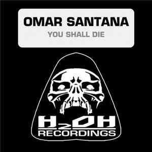 Omar Santana - You Shall Die Album
