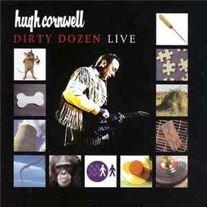 Hugh Cornwell - Dirty Dozen Live Album