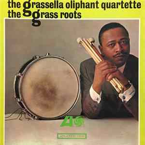 The Grassella Oliphant Quartette - The Grass Roots Album