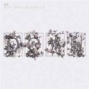 Sia - Don't Bring Me Down E.P. Album