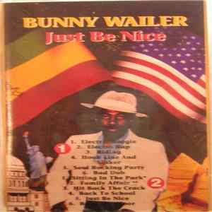 Bunny Wailer - Just Be Nice Album