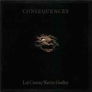 Lol Creme/Kevin Godley - Consequences - Edited Highlights Album