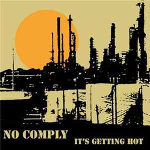 No Comply - It's Getting Hot Album