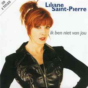 Liliane Saint-Pierre - Ik Ben Niet Van Jou Album