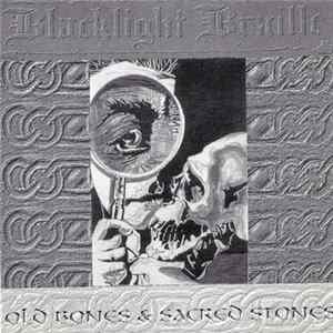 Blacklight Braille - Old Bones & Sacred Stones Album