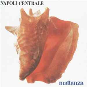 Napoli Centrale - Mattanza Album