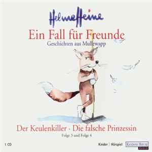 Helme Heine Mit Gisela von Radowitz - Ein Fall Für Freunde - Geschichten Aus Mullewapp Folge 3 & 4 Album