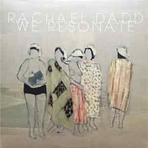 Rachael Dadd - We Resonate Album