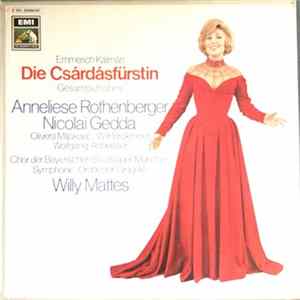 Emmerich Kálmán, Anneliese Rothenberger, Nicolai Gedda, Olivera Miljakovic, Willi Brokmeier, Wolfgang Anheisser, Willy Mattes, Chor Der Bayerischen Staatsoper, Symphonie-Orchester Graunke - Die Csárdásfürstin Album