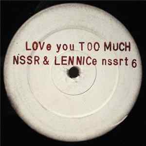 NSSR Featuring Lennice - Love You Too Much Album