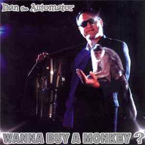Dan The Automator - Wanna Buy A Monkey? • A Mixtape Session Album