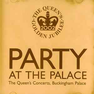 Various - Party At The Palace - The Queen's Concerts, Buckingham Palace Album