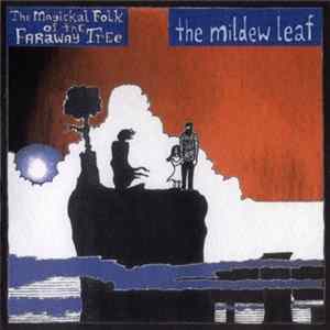 The Magickal Folk Of The Faraway Tree - The Mildew Leaf Album